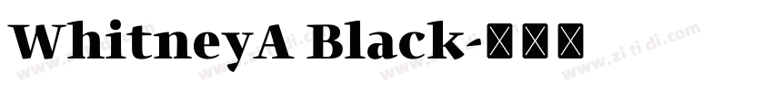 WhitneyA Black字体转换
